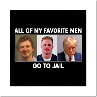 All Of My Favorite Men Go To Jail Funny USA Saying Posters and Art